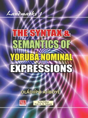cover image of The Syntax and Semantics of Yoruba Nominal Expressions